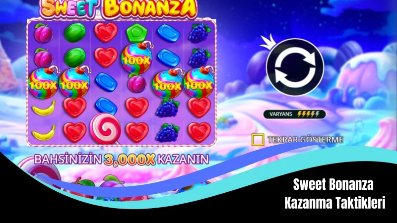 Sweet Bonanza Kazanma Taktikleri